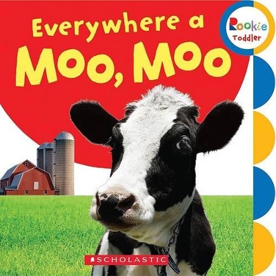 Book cover for Everywhere a Moo, Moo (Rookie Toddler)