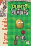 Book cover for Plants vs Zombies Game Guide