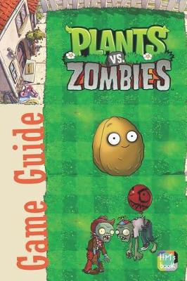 Cover of Plants vs Zombies Game Guide