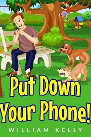 Cover of Put Down Your Phone!