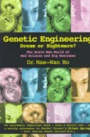 Cover of Genetic Engineering - Dream or Nightmare?