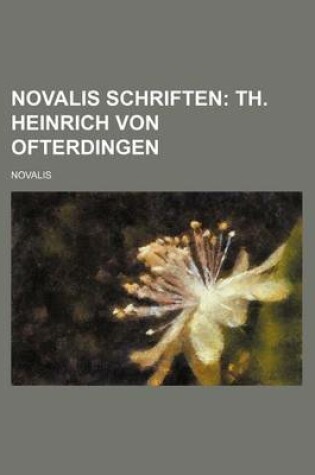 Cover of Novalis Schriften (1); Th. Heinrich Von Ofterdingen