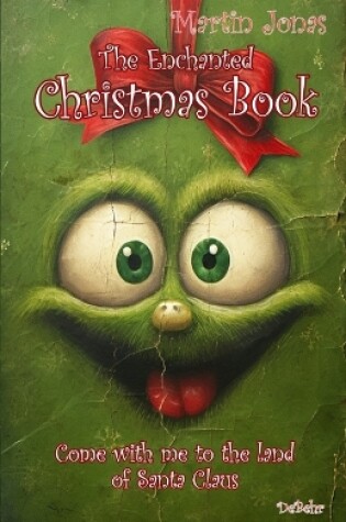 Cover of The enchanted Christmas book - Come with us to the country of Santa Claus