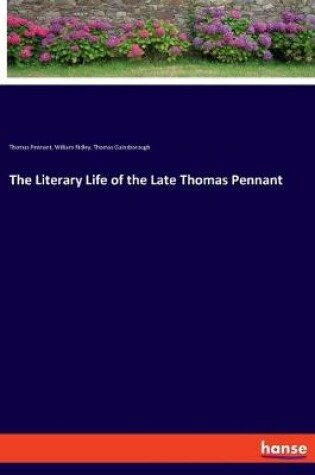 Cover of The Literary Life of the Late Thomas Pennant