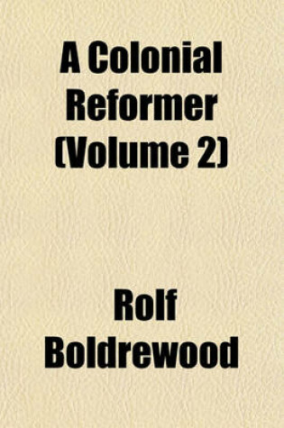 Cover of A Colonial Reformer (Volume 2)