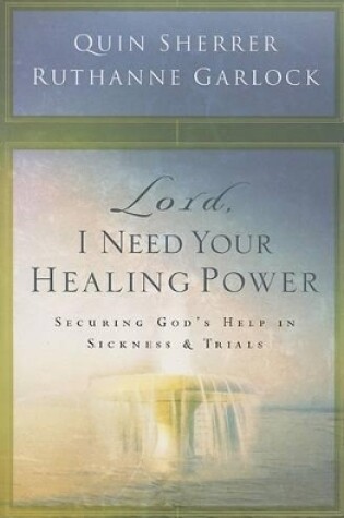 Cover of Lord, I Need Your Healing Power