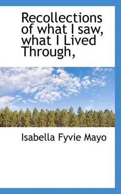 Book cover for Recollections of What I Saw, What I Lived Through,