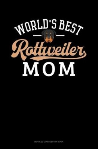 Cover of World's Best Rottweiler Mom