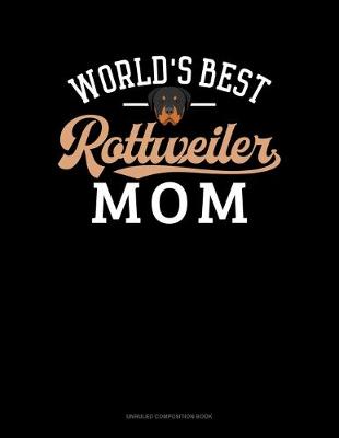 Cover of World's Best Rottweiler Mom