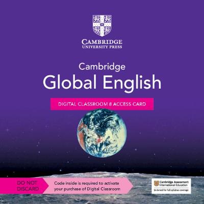 Cover of Cambridge Global English Digital Classroom 8 Access Card (1 Year Site Licence)