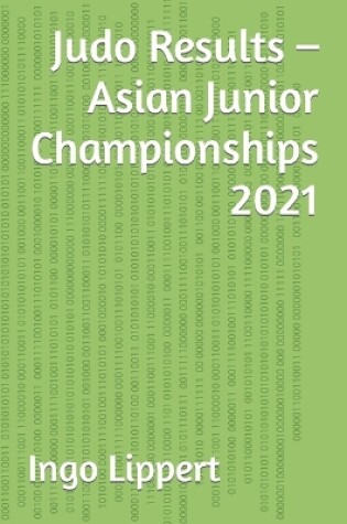 Cover of Judo Results - Asian Junior Championships 2021