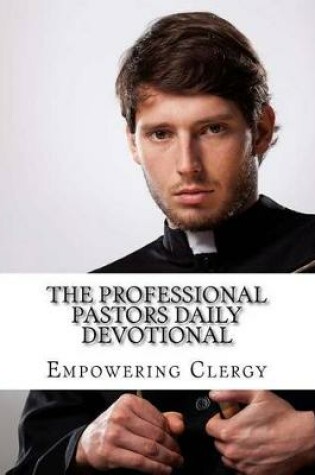 Cover of The Professional Pastors Daily Devotional