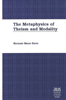 Cover of The Metaphysics of Theism and Modality