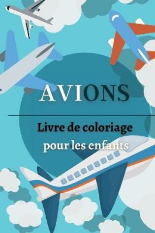 Cover of Avions livre de coloriage pour les enfants