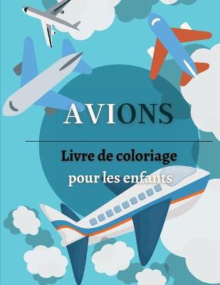 Book cover for Avions livre de coloriage pour les enfants