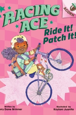 Cover of Ride It! Patch It!: An Acorn Book (Racing Ace #3)