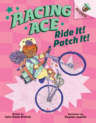 Cover of Ride It! Patch It!: An Acorn Book (Racing Ace #3)
