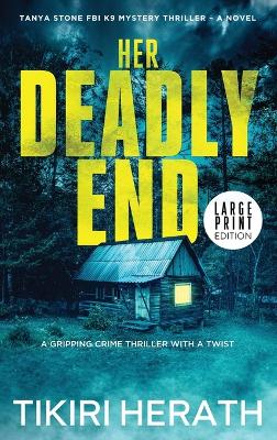 Book cover for Her Deadly End - LARGE PRINT EDITION