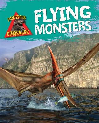 Book cover for Dangerous Dinosaurs: Flying Monsters