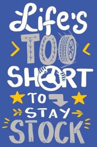 Cover of Life's Too Short To Stay Stock