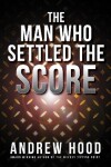 Book cover for The Man Who Settled The Score