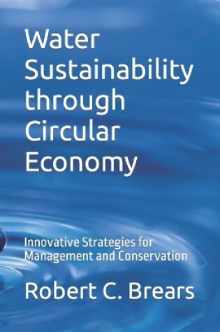 Cover of Water Sustainability through Circular Economy