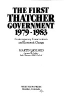 Book cover for The First Thatcher Government, 1979-1983