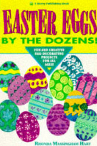 Cover of Easter Eggs by the Dozens!