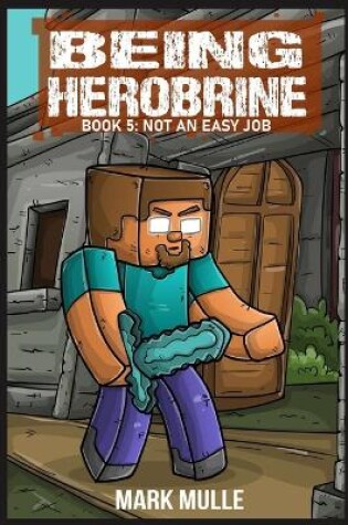 Cover of Being Herobrine Book 5