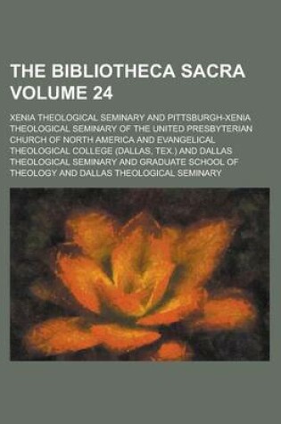 Cover of The Bibliotheca Sacra Volume 24