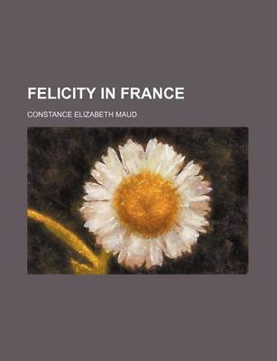 Book cover for Felicity in France