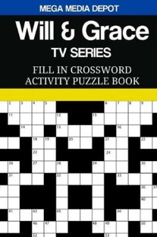 Cover of Will & Grace TV Series Fill In Crossword Activity Puzzle Book