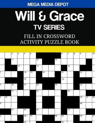 Book cover for Will & Grace TV Series Fill In Crossword Activity Puzzle Book