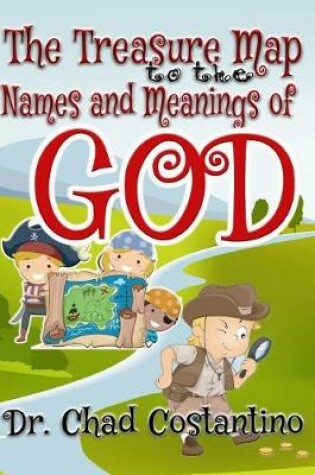 Cover of The Treasure Map to the Names and Meanings of God