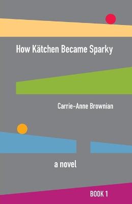 Book cover for How K�tchen Became Sparky