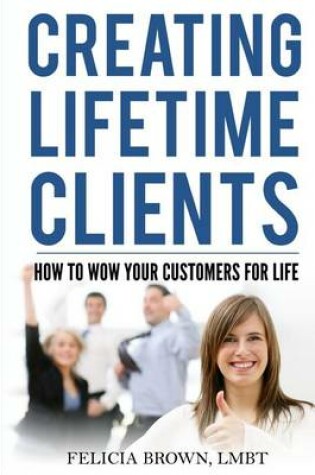 Cover of Creating Lifetime Clients