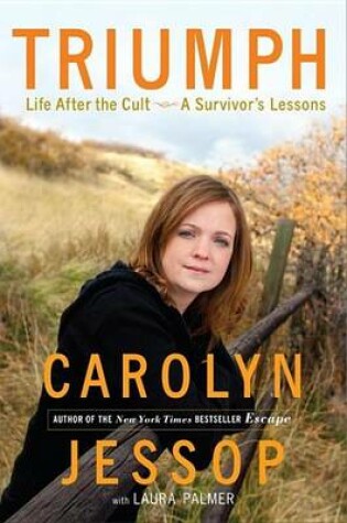 Cover of Triumph: Life After the Cult--A Survivor's Lessons