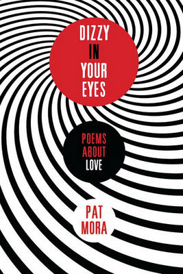 Book cover for Dizzy in Your Eyes: Poems about Love