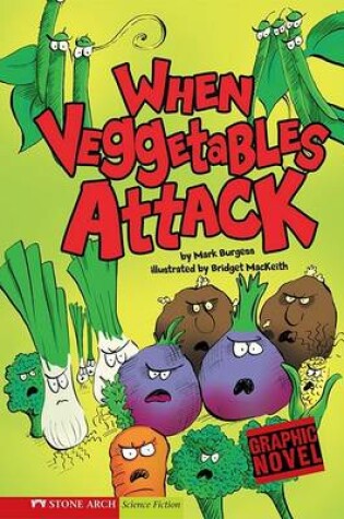 Cover of When Vegetables Attack