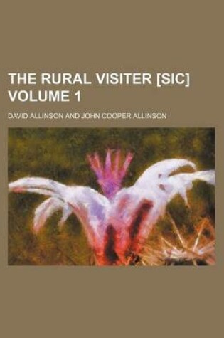 Cover of The Rural Visiter [Sic] Volume 1