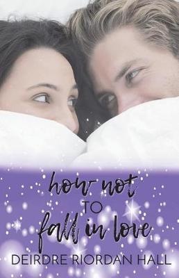 Book cover for How Not to Fall in Love