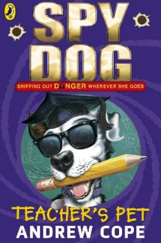 Cover of Spy Dog Teacher's Pet