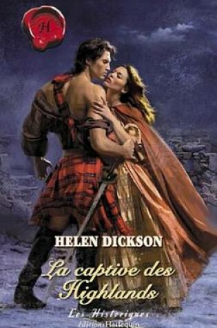 Cover of La Captive Des Highlands (Harlequin Les Historiques)