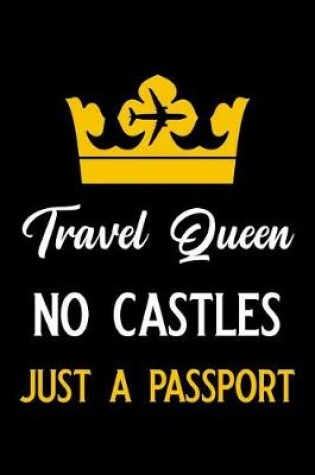 Cover of Travel Queen No Castles Just a Passport