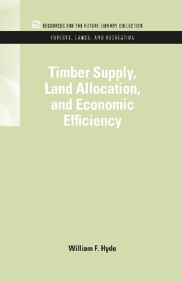 Book cover for Timber Supply, Land Allocation, and Economic Efficiency