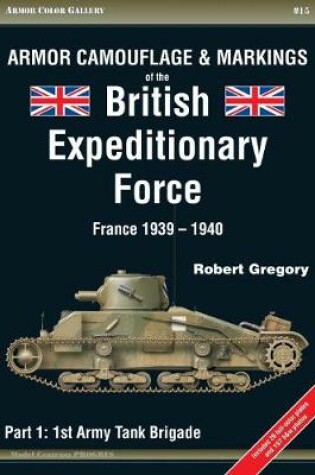 Cover of Armor Camouflage & Markings of the British Expeditionary Force, France 1939-1940