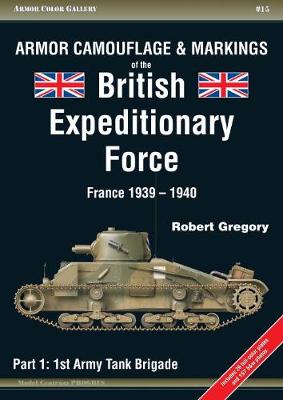 Cover of Armor Camouflage & Markings of the British Expeditionary Force, France 1939-1940