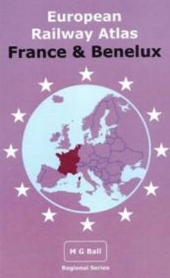 Book cover for European Railway Atlas: France & Benelux