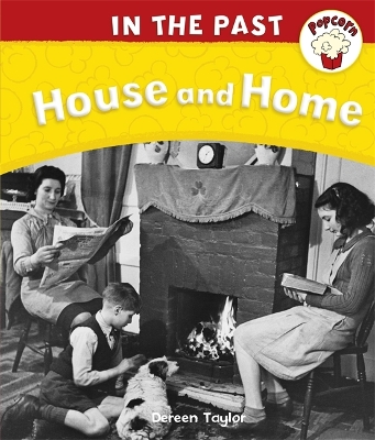 Cover of Popcorn: In The Past: House and Home