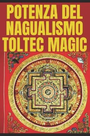 Cover of Nagualismo Toltec Magic Sviluppo Della Percezione